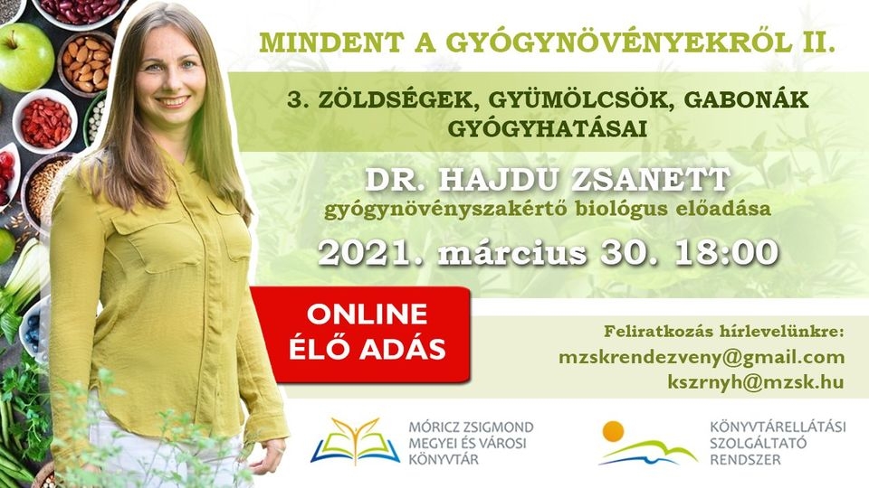 Dr. Hajdu Zsanett: Zöldségek, gyümölcsök, gabonák gyógyhatásai