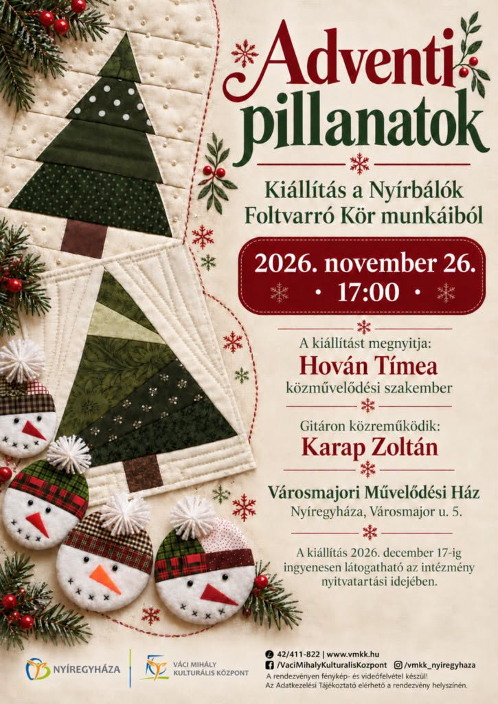 Adventi pillanatok – Nyírbálók Foltvarró Kör kiállítása